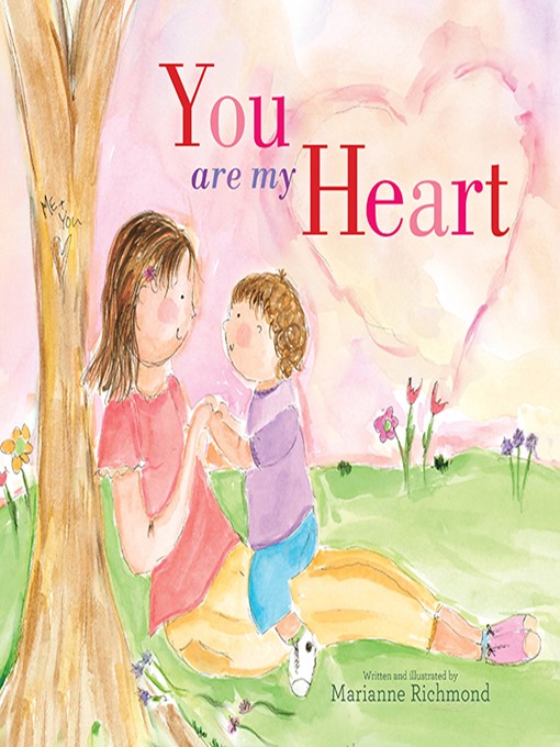 Title details for You Are My Heart by Marianne Richmond - Wait list